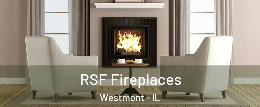  RSF Fireplaces Westmont - IL