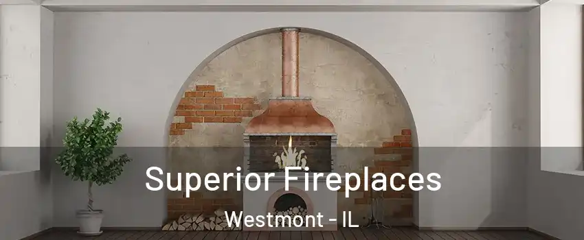  Superior Fireplaces Westmont - IL